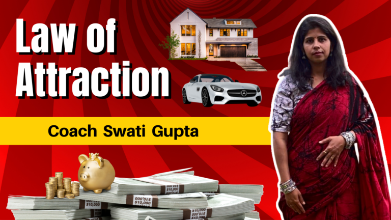 Law of Attraction Course by Coach Swati Gupta